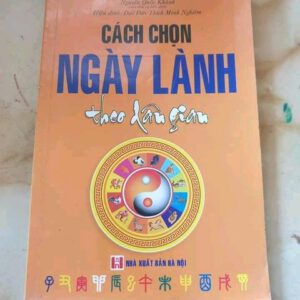 Cách chọn ngày lành  theo nhân gian